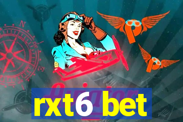 rxt6 bet